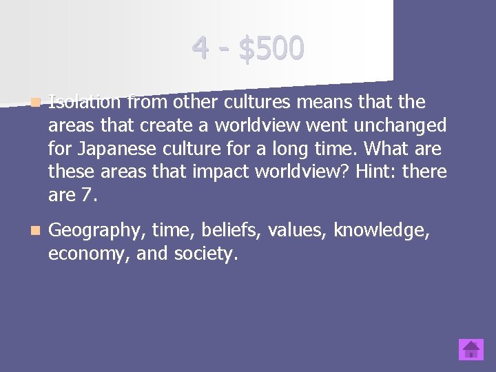 4 - $500 n Isolation from other cultures means that the areas that create