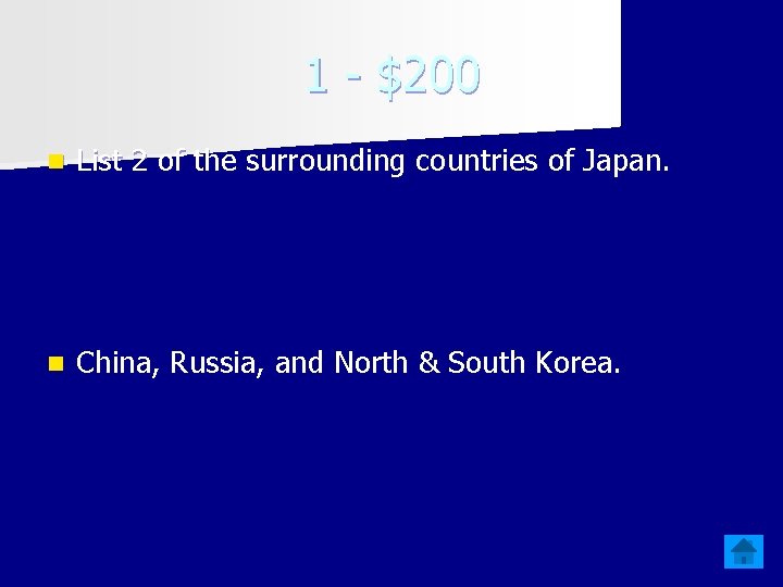 1 - $200 n List 2 of the surrounding countries of Japan. n China,