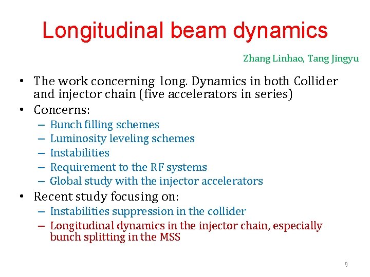 Longitudinal beam dynamics Zhang Linhao, Tang Jingyu • The work concerning long. Dynamics in