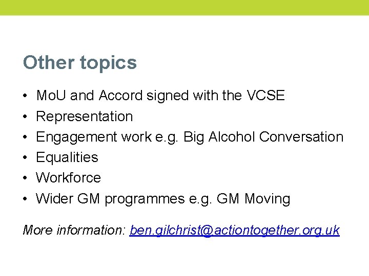 Other topics • • • Mo. U and Accord signed with the VCSE Representation