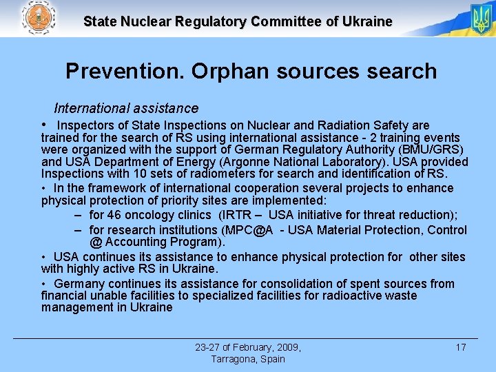 State Nuclear Regulatory Committee of Ukraine Prevention. Orphan sources search International assistance • Inspectors