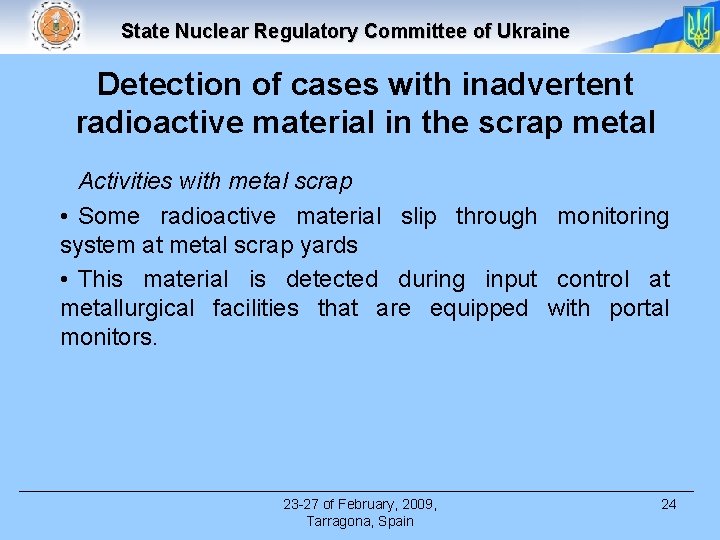 State Nuclear Regulatory Committee of Ukraine Detection of cases with inadvertent radioactive material in