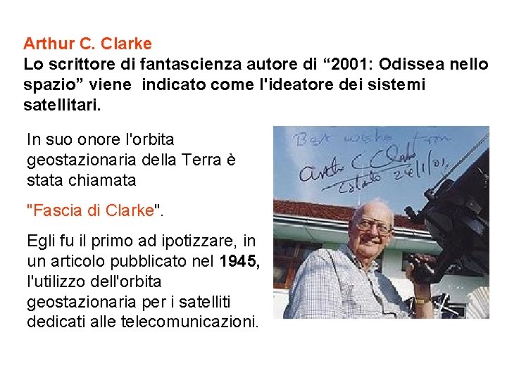 Arthur C. Clarke Lo scrittore di fantascienza autore di “ 2001: Odissea nello spazio”