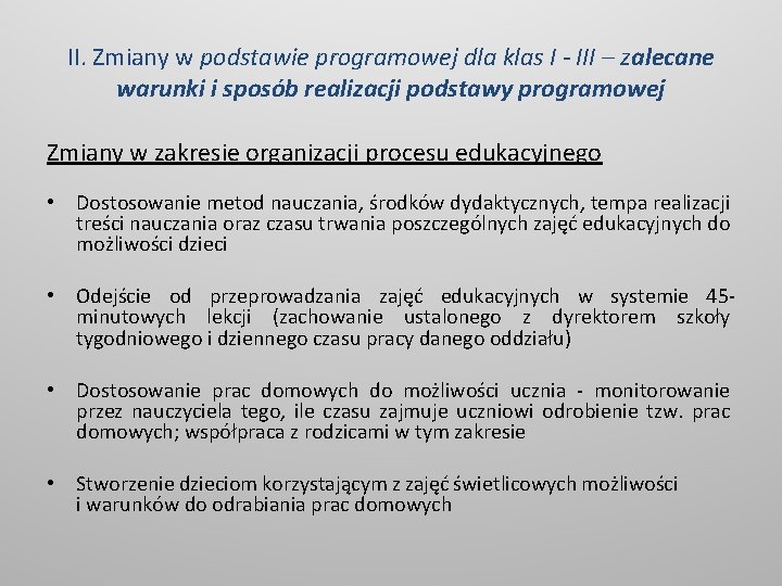 II. Zmiany w podstawie programowej dla klas I - III – zalecane warunki i