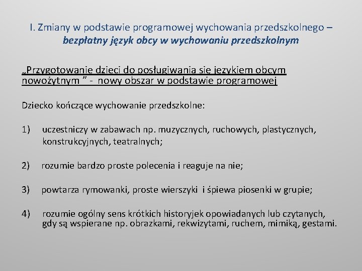 I. Zmiany w podstawie programowej wychowania przedszkolnego – bezpłatny język obcy w wychowaniu przedszkolnym