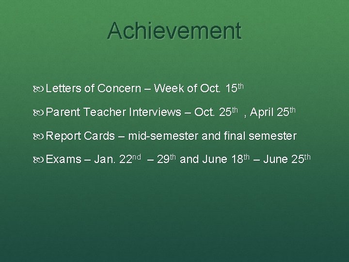 Achievement Letters of Concern – Week of Oct. 15 th Parent Teacher Interviews –