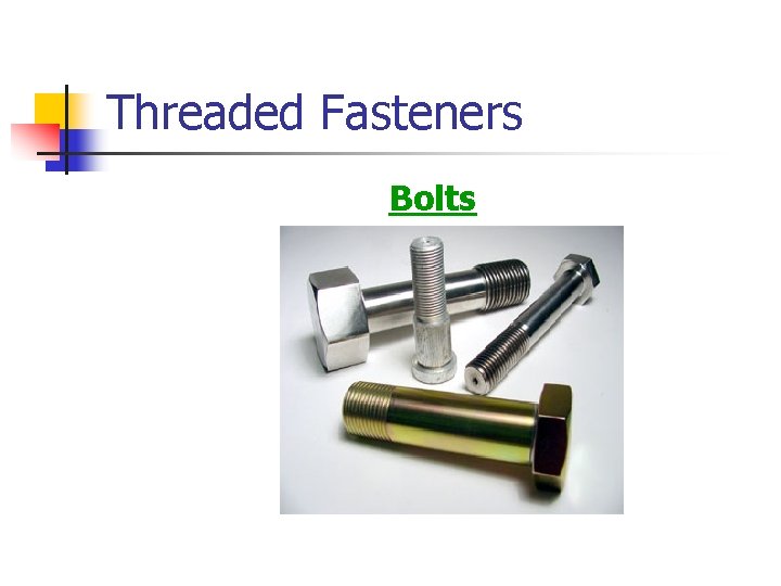 Threaded Fasteners Bolts 