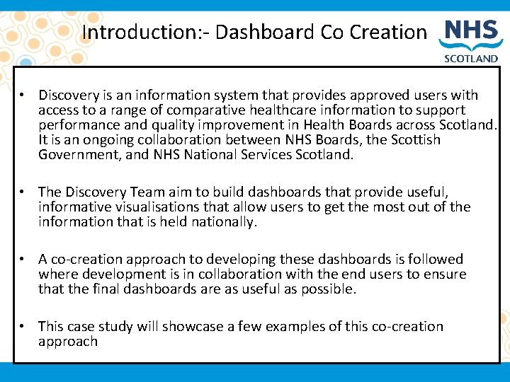 Introduction: - Dashboard Co Creation • Discovery is an information system that provides approved