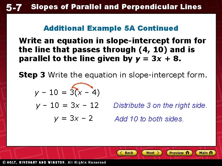 5 -7 Slopes of Parallel and Perpendicular Lines Additional Example 5 A Continued Write