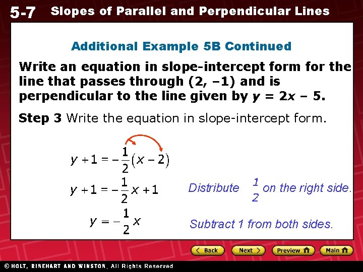 5 -7 Slopes of Parallel and Perpendicular Lines Additional Example 5 B Continued Write