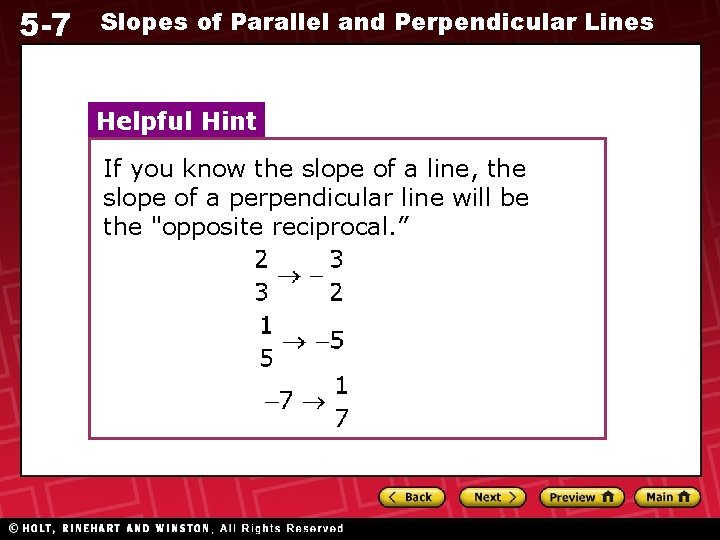 5 -7 Slopes of Parallel and Perpendicular Lines Helpful Hint If you know the