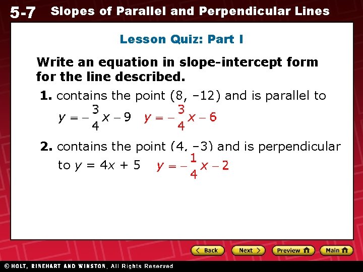 5 -7 Slopes of Parallel and Perpendicular Lines Lesson Quiz: Part I Write an