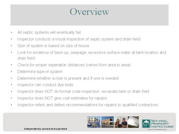 Overview • All septic systems will eventually fail • Inspector conducts a visual inspection