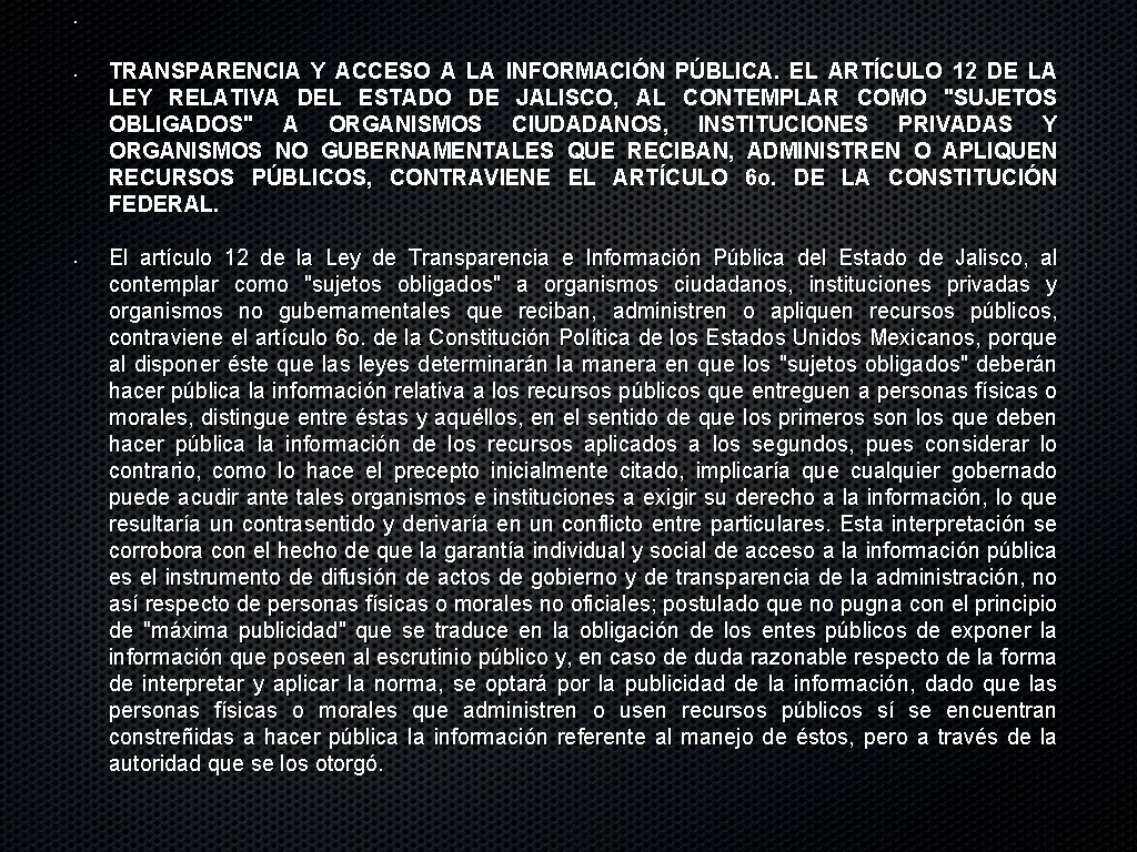  • • • TRANSPARENCIA Y ACCESO A LA INFORMACIÓN PÚBLICA. EL ARTÍCULO 12