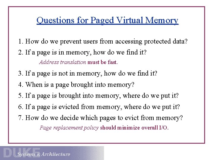 Questions for Paged Virtual Memory 1. How do we prevent users from accessing protected