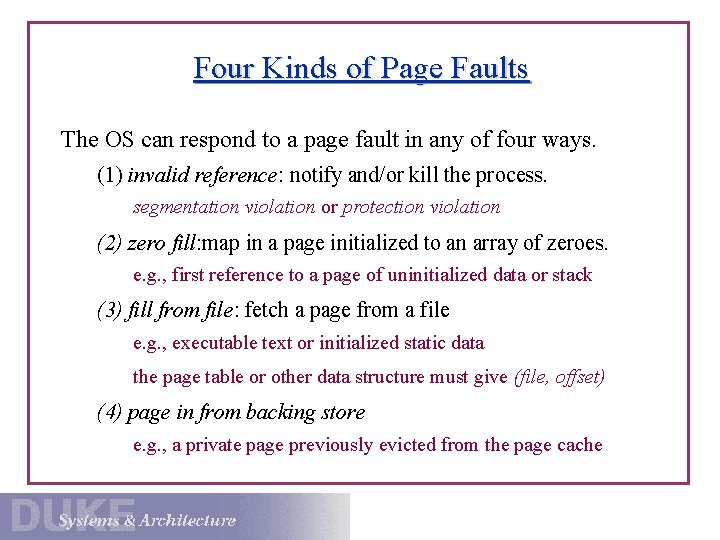 Four Kinds of Page Faults The OS can respond to a page fault in