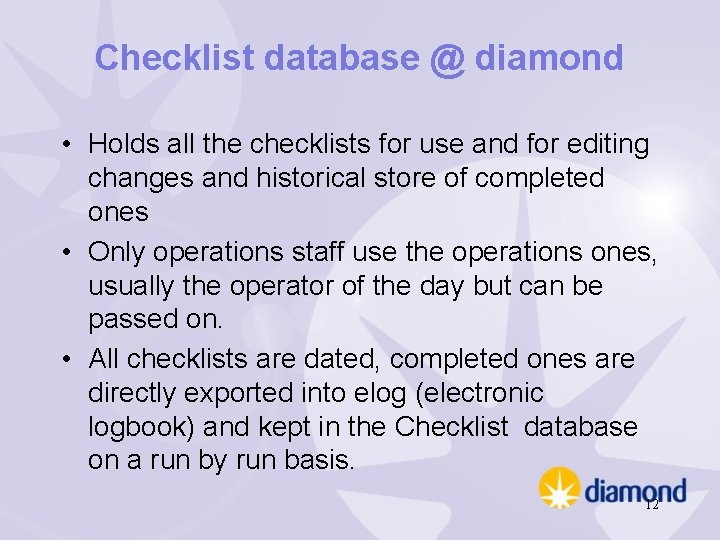 Checklist database @ diamond • Holds all the checklists for use and for editing