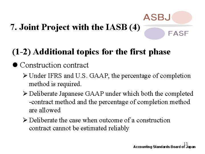 7. Joint Project with the IASB (4) (1 -2) Additional topics for the first