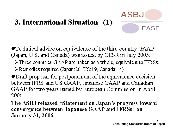 3. International Situation (1) l. Technical advice on equivalence of the third country GAAP