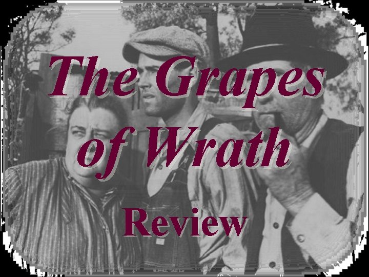 The Grapes of Wrath Review 