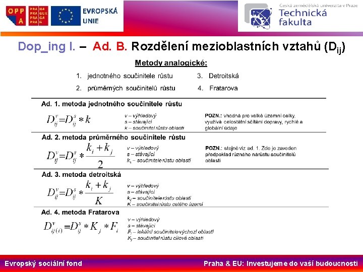 Dop_ing I. – Ad. B. Rozdělení mezioblastních vztahů (Dij) Evropský sociální fond Praha &
