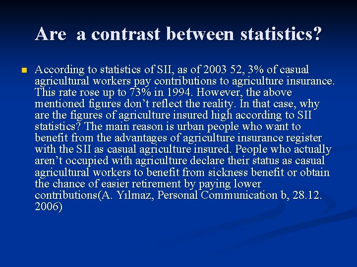 Are a contrast between statistics? n According to statistics of SII, as of 2003