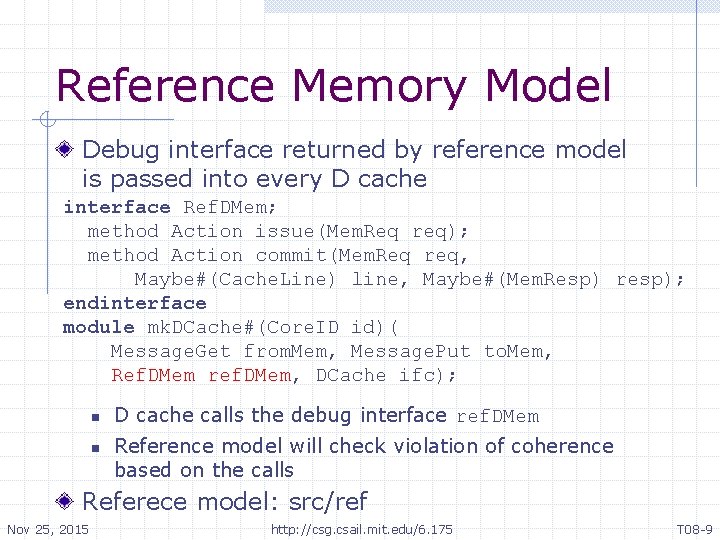 Reference Memory Model Debug interface returned by reference model is passed into every D