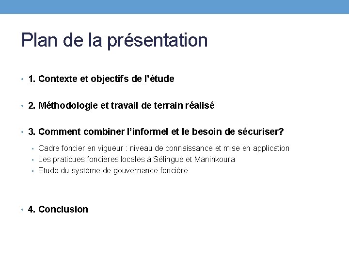 Plan de la présentation • 1. Contexte et objectifs de l’étude • 2. Méthodologie