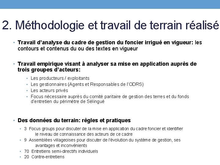 2. Méthodologie et travail de terrain réalisé • Travail d’analyse du cadre de gestion