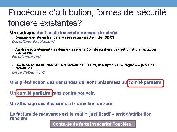 Procédure d’attribution, formes de sécurité foncière existantes? - Un cadrage, dont seuls les contours