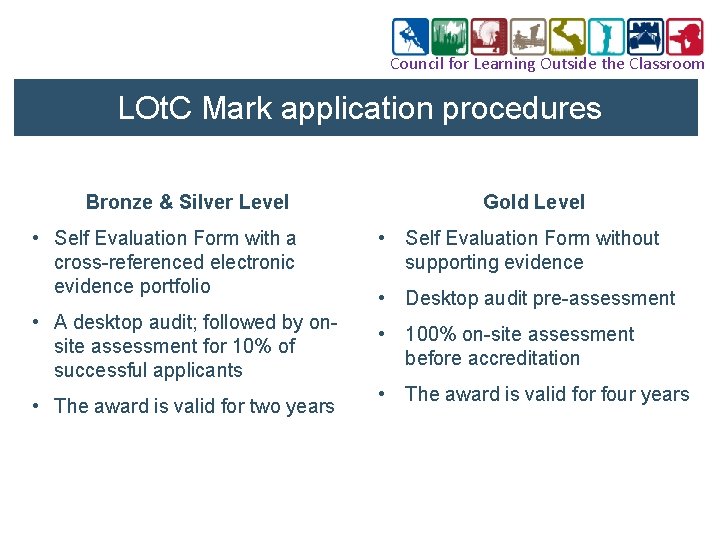 Council for Learning Outside the Classroom LOt. C Mark application procedures Bronze & Silver