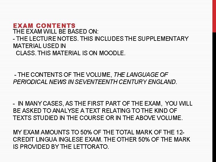 EXAM CONTENTS THE EXAM WILL BE BASED ON: - THE LECTURE NOTES. THIS INCLUDES