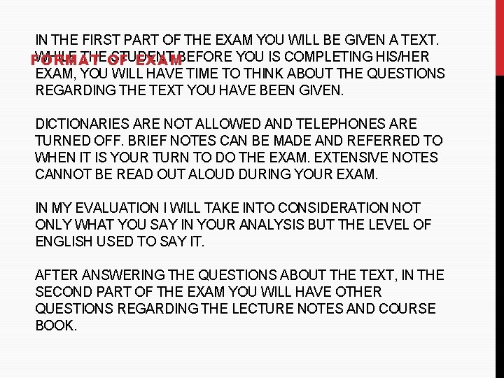 IN THE FIRST PART OF THE EXAM YOU WILL BE GIVEN A TEXT. WHILE