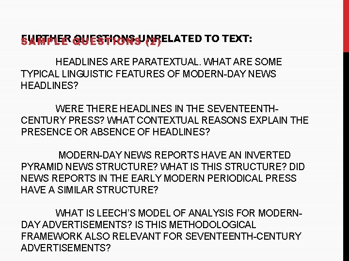 FURTHER QUESTIONS UNRELATED TO TEXT: SAMPLE QUESTIONS (2) HEADLINES ARE PARATEXTUAL. WHAT ARE SOME