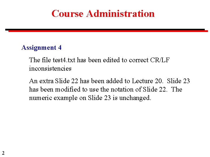 Course Administration Assignment 4 The file test 4. txt has been edited to correct
