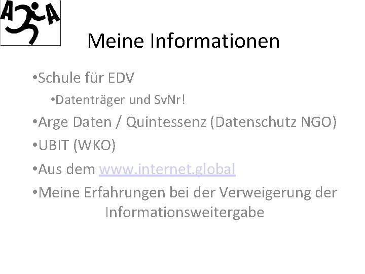 Meine Informationen • Schule für EDV • Datenträger und Sv. Nr! • Arge Daten