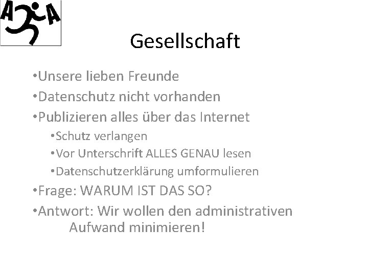 Gesellschaft • Unsere lieben Freunde • Datenschutz nicht vorhanden • Publizieren alles über das