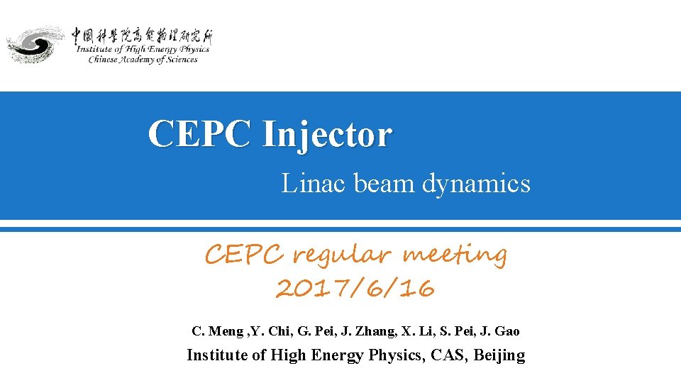 CEPC Injector Linac beam dynamics CEPC regular meeting 2017/6/16 C. Meng , Y. Chi,