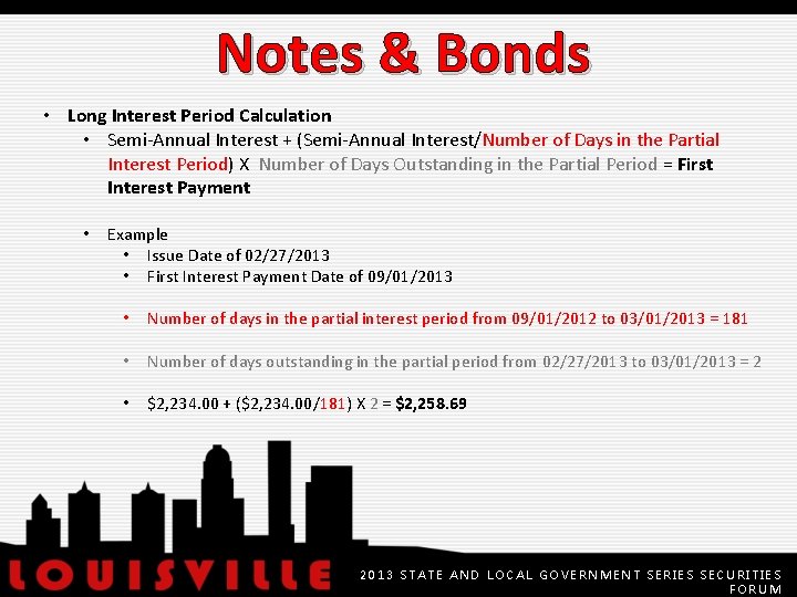 Notes & Bonds • Long Interest Period Calculation • Semi-Annual Interest + (Semi-Annual Interest/Number