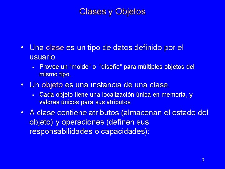 Clases y Objetos • Una clase es un tipo de datos definido por el