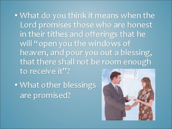  • What do you think it means when the Lord promises those who
