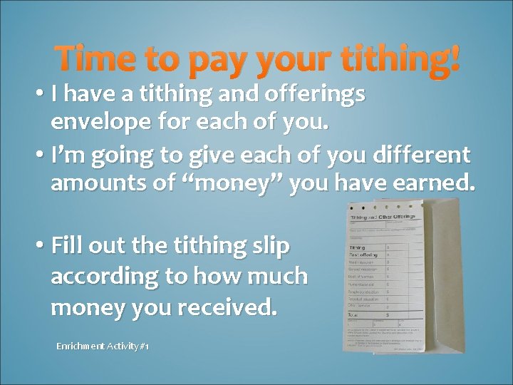 Time to pay your tithing! • I have a tithing and offerings envelope for