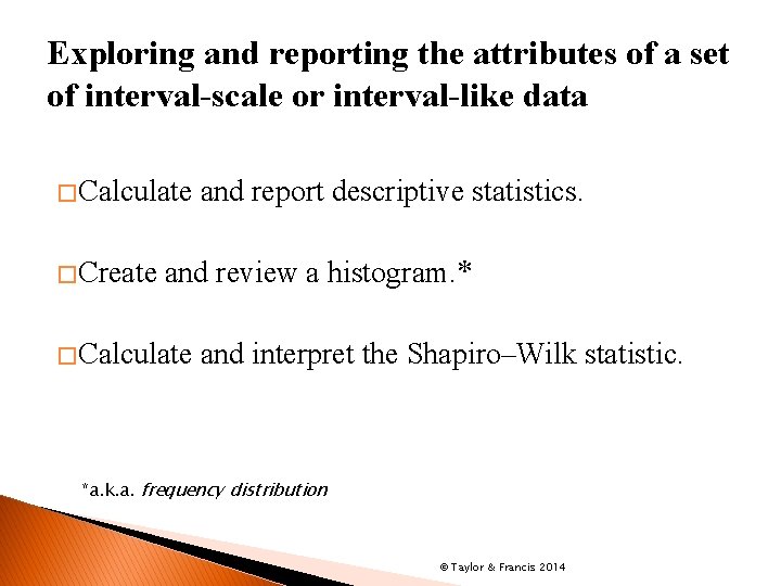 Exploring and reporting the attributes of a set of interval-scale or interval-like data �