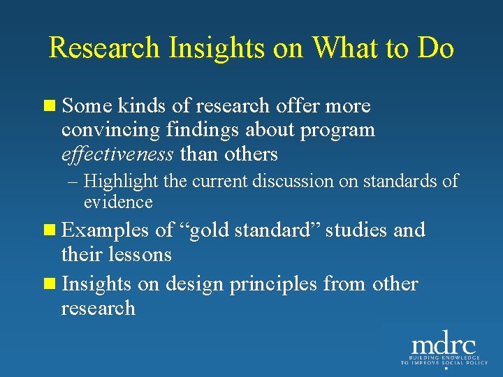 Research Insights on What to Do n Some kinds of research offer more convincing