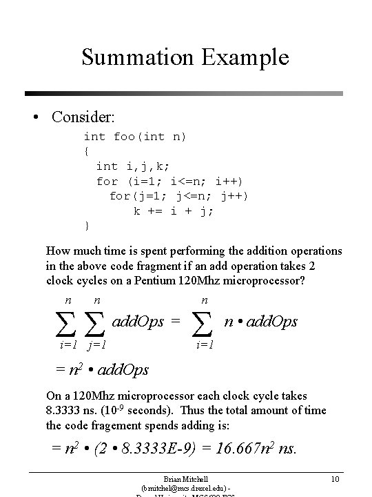 Summation Example • Consider: int foo(int n) { int i, j, k; for (i=1; Summation Example • Consider: int foo(int n) { int i, j, k; for (i=1;