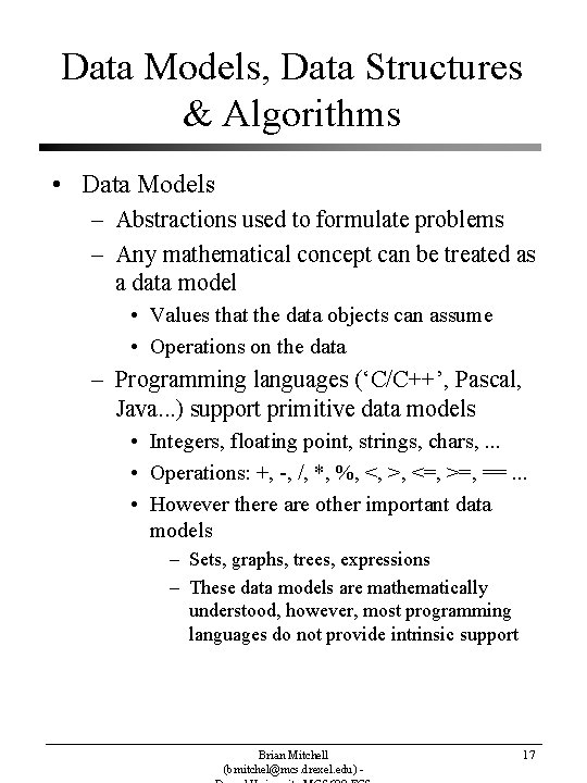 Data Models, Data Structures & Algorithms • Data Models – Abstractions used to formulate Data Models, Data Structures & Algorithms • Data Models – Abstractions used to formulate