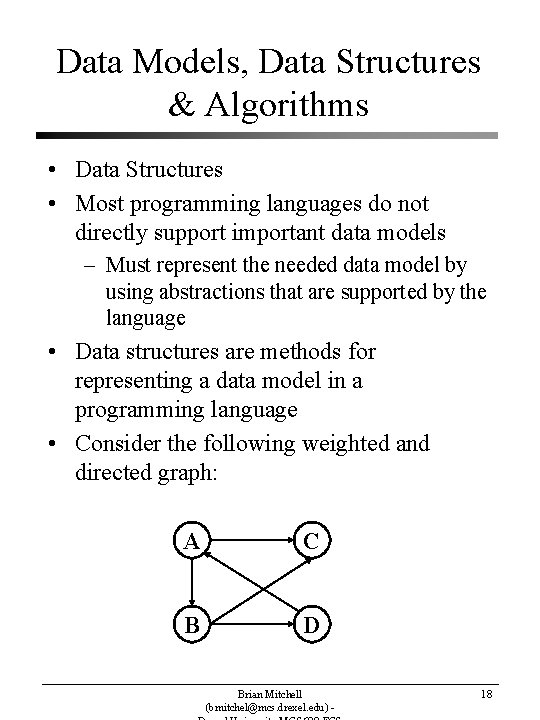 Data Models, Data Structures & Algorithms • Data Structures • Most programming languages do Data Models, Data Structures & Algorithms • Data Structures • Most programming languages do