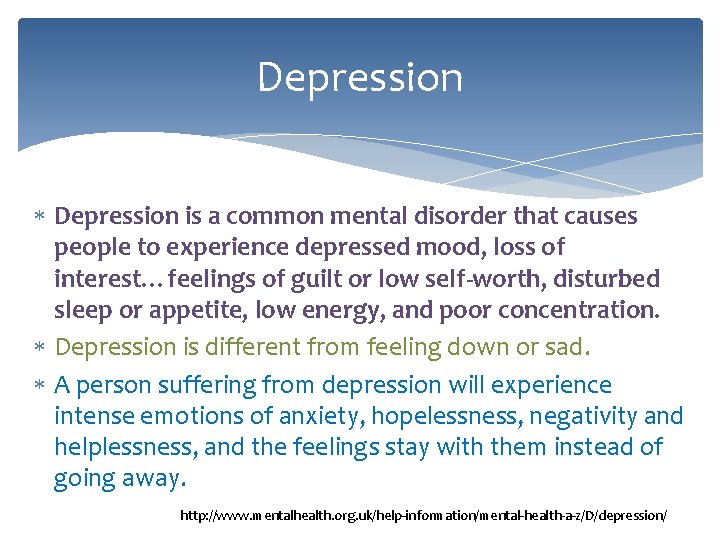 Depression is a common mental disorder that causes people to experience depressed mood, loss