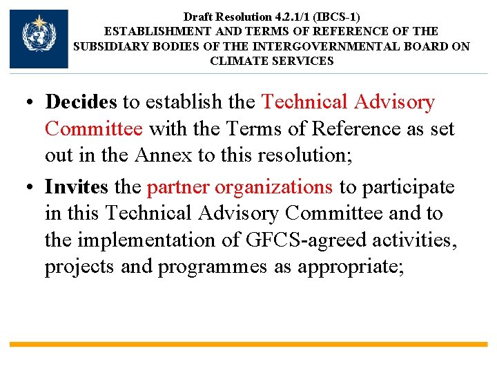 Draft Resolution 4. 2. 1/1 (IBCS-1) ESTABLISHMENT AND TERMS OF REFERENCE OF THE SUBSIDIARY