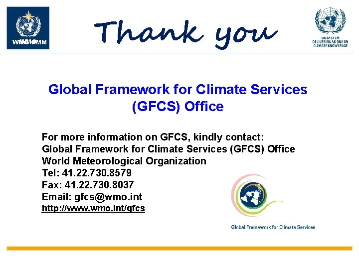 WMO OMM Thank you Global Framework for Climate Services (GFCS) Office For more information